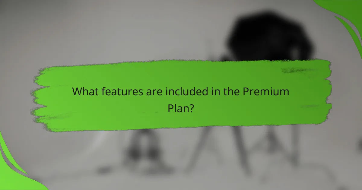 What features are included in the Premium Plan?
